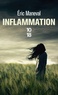 Eric Maneval - Inflammation.