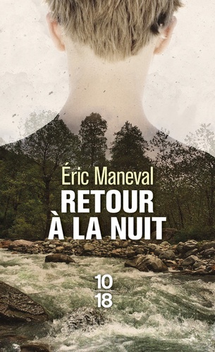 Eric Maneval - Retour à la nuit.