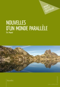 Eric Maped - Nouvelles d'un monde parallèle.