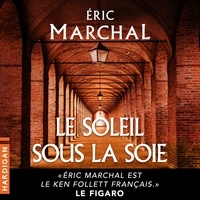 Eric Marchal et François Montagut - Le Soleil sous la soie.