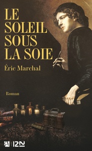 Téléchargements ebook gratuits pour kindle fire Le soleil sous la soie 9782843377785 par Eric Marchal (French Edition)