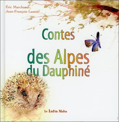 Eric Marchand - Contes des Alpes du Dauphiné.