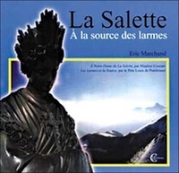 Eric Marchand - La Salette - A la source des larmes.