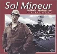 Eric Marchand et Jean-Louis Turloni - Sol mineur. - Ballade Matheysine.