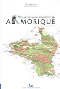 Eric Marcoux - Mines et ressources minérales en Armorique.