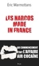 Eric Marmottans - Les narcos made in France.