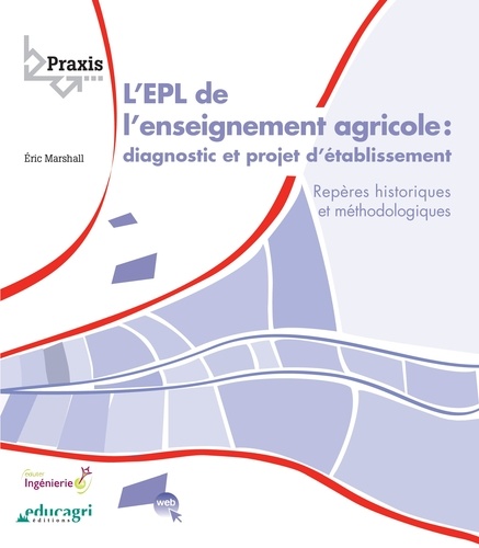 L'EPL de l'enseignement agricole : diagnostic et projet d'établissement. Repères historiques et méthodologiques
