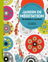 Eric Marson et Guylaine Moi - Jardin de Méditation - 100 dessins à colorier.