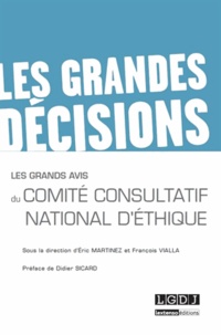 Eric Martinez et François Vialla - Les grands avis du Comité consultatif national d'ethique.