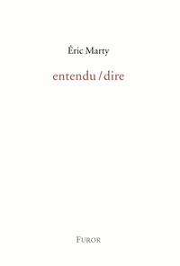 Eric Marty - Entendu / dire.