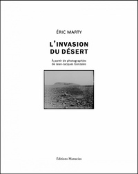 Eric Marty - L'invasion du désert.