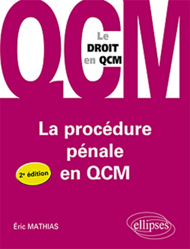 La procédure pénale en QCM 2e édition