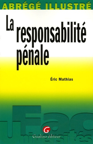 Eric Mathias - La responsabilité pénale.
