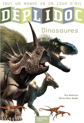 Eric Mathivet et Olivier-Marc Nadel - Dinosaures.