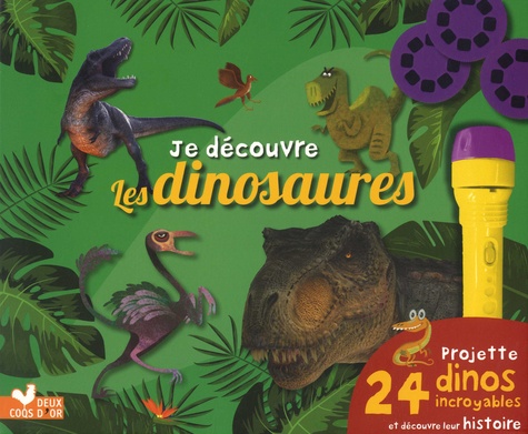 Je découvre les dinosaures. Projette 24 dinos incroyables et découvre leur histoire. Avec une lampe
