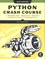 Python Crash Course. A Hands-On, Project-Based Introduction to Programming 2nd edition