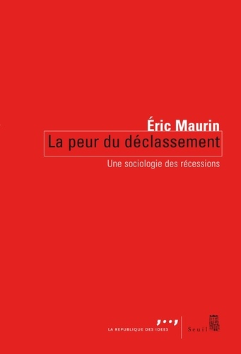 La peur du déclassement. Une sociologie des récessions