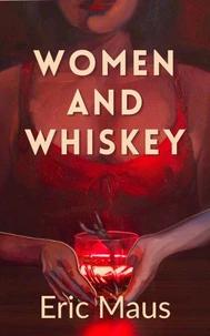 Women and Whiskey