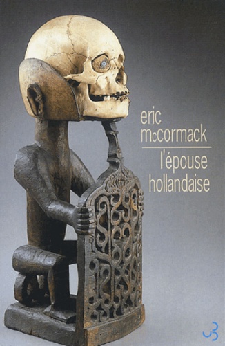 Eric McCormack - L'épouse hollandaise.