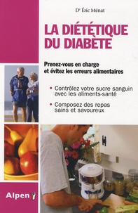Eric Ménat - La diététique du diabète - Diabète : la solution est dans votre assiette.