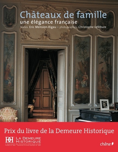 Eric Mension-Rigau - Châteaux de famille - Une élégance française.