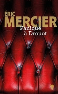 Eric Mercier - Panique à Drouot.