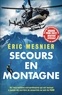 Eric Mesnier - Secours en montagne - Dix interventions extraordinaires qui ont marqué à jamais ma carrière de secouriste au sein du PGHM.