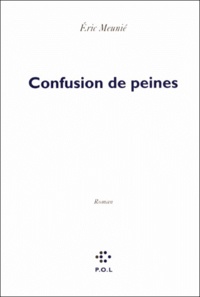 Eric Meunié - Confusion De Peines.