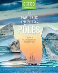 Livres de téléchargement audio Amazon Le fabuleux spectacle des pôles  - Le monde vu par les plus grands photographes en francais 9782810425884 