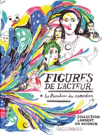 Eric Mézil - Figures de l'acteur - Le Paradoxe du comédien - Collection Lambert en Avignon.