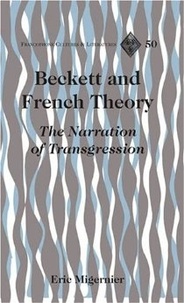 Eric Migernier - Beckett and French Theory - The Narration of Transgression.