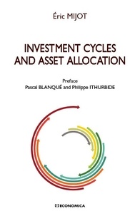 Eric Mijot - Investment cycles and asset allocation.