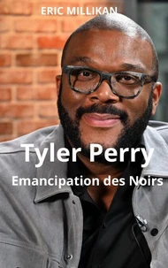 Tyler Perry : Emancipation des Noirs