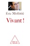 Eric Molinié - Vivant ! - Au-delà de tous les handicaps.