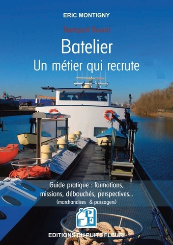 Eric Montigny - Batelier, un métier qui recrute.