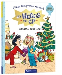 Eric Montigny et Joëlle Dreidemy - Les héros du CP  : Mission père Noël - Super débutant.