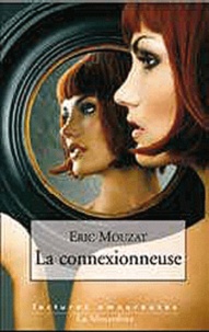 Eric Mouzat - La Connexionneuse.