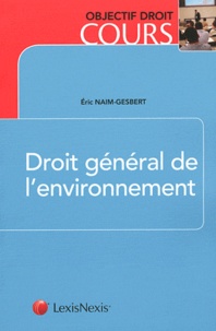 Eric Naim-Gesbert - Droit général de l'environnement.