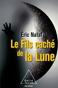Eric Nataf - Le fils caché de la lune.