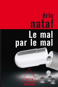 Eric Nataf - Le mal par le mal.