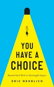  Eric Nehrlich - You Have a Choice.
