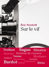Eric Neuhoff - Sur le vif.