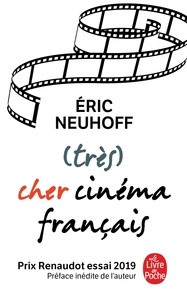 Eric Neuhoff - (très) Cher cinéma français.