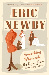 Eric Newby - Something Wholesale.