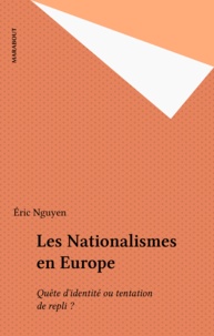 Eric Nguyen - Les nationalismes en Europe - Quête d'identité ou tentation de repli ?.