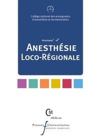 Eric Noll et Quentin Mathais - Manuel d'anesthésie loco-régionale.