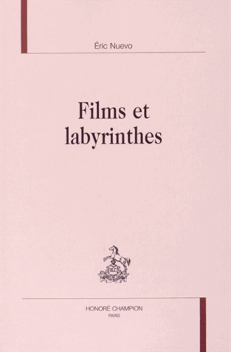 Eric Nuevo - Films et labyrinthes.