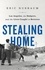 Stealing Home. Los Angeles, the Dodgers, and the Lives Caught in Between