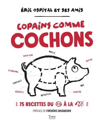 Eric Ospital - Copains comme cochons - 70 recettes.