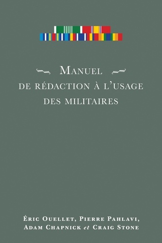 Eric Ouellet - Manuel de redaction a lausage des militaires.